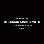 Український Тиждень Моди повідомляє про зміну дат сезону осінь-зима 2026/2027.